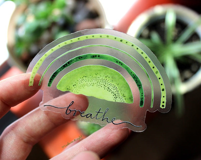 Breathe - Clear Waterproof Sticker