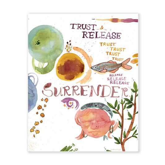 Trust, Release, Surrender - Art Print